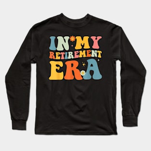 Groovy In My Retirement Era Teacher Retired 2024 Long Sleeve T-Shirt